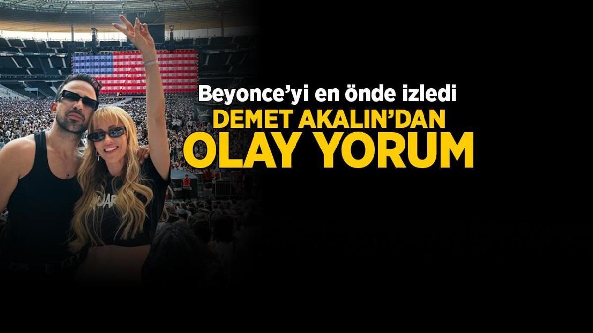 Demet Akalın stond in de voorhoede van het Beyoncé-concert! Derya Uluğ's incidentcommentaar