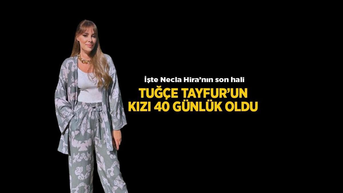 Nieuws: Het derde kind van Tuğçe Tayfur, 'Necla Hira', is 40 dagen oud
