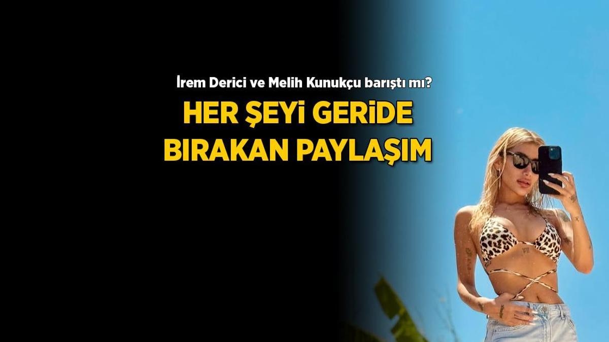 Did İrem Derici and Melih Kunukcu reconcile? Here's the post that left everything behind