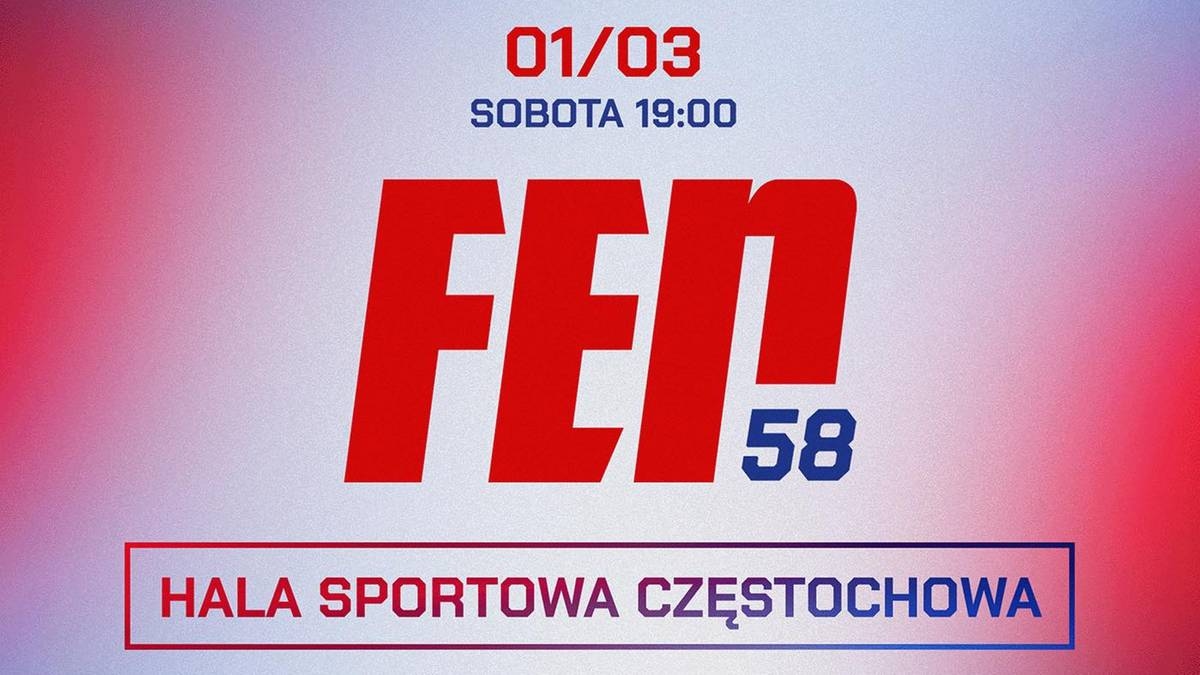 FEN 58. Tarjeta de pelea. ¿Quién actuará en la gala en Częstochowa?